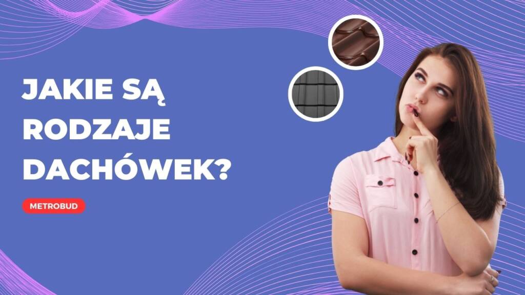Kobieta myśląca o rodzajach dachówek, z obrazkami dachówki ceramicznej i betonowej.